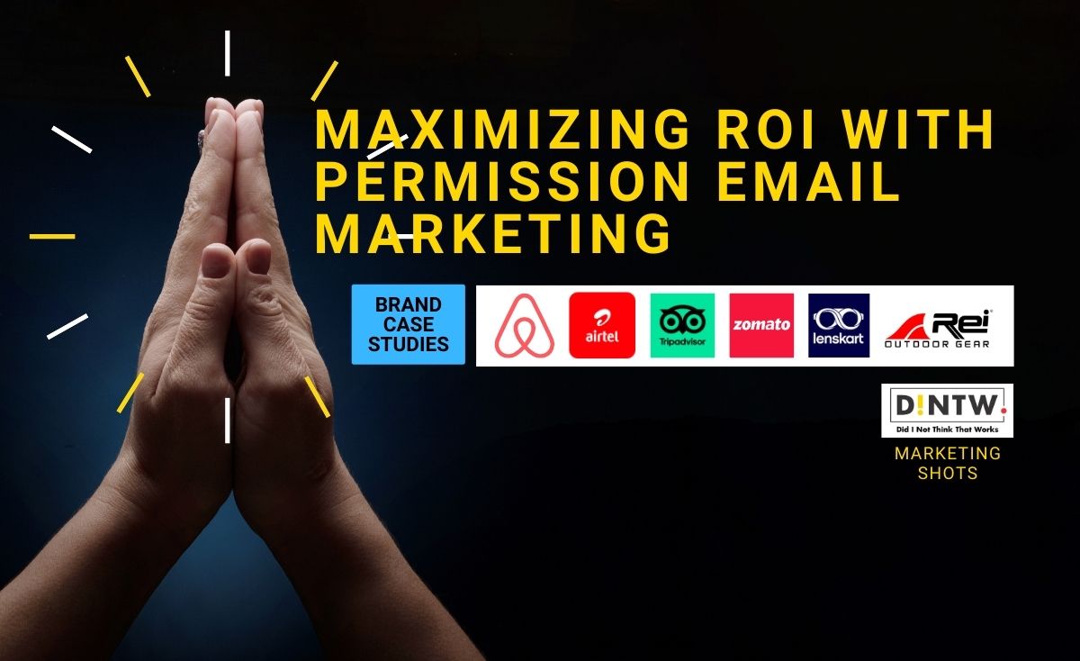 Maximizing ROI with Permission Email Marketing: Tips and Case Studies
